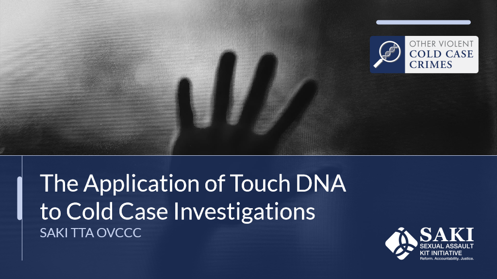 The Application of Touch DNA to Cold Case Investigations